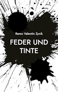 Feder und Tinte - Remo Valentin Zynik - ebook
