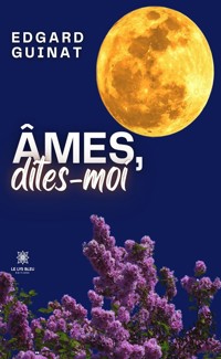 Âmes, dites-moi - Edgard Guinat - ebook