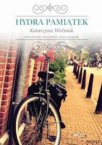 Hydra pamiątek - Katarzyna Woźniak - ebook + książka