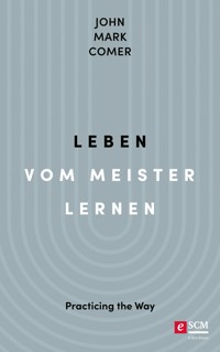 Leben vom Meister lernen - John Mark Comer - ebook