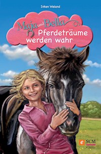 Maja und Bella - Pferdeträume werden wahr - Inken Weiand - ebook