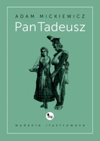 Pan Tadeusz Wydanie ilustrowane - Mickiewicz Adam - książka