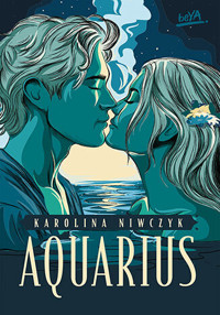 Aquarius - Karolina Niwczyk - ebook + książka