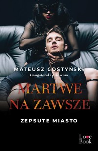 Martwe na zawsze. Zepsute miasto - Gostyński Mateusz - ebook