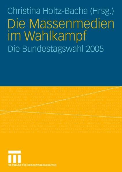 Die Massenmedien im Wahlkampf