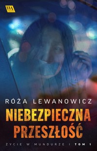 Niebezpieczna przeszłość - Róża Lewanowicz - ebook + audiobook