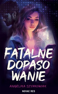 Fatalne dopasowanie - Angelika Szymkowiak - ebook
