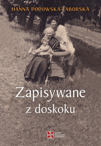 Zapisywane z doskoku - Popowska-Taborska Hanna - ebook + książka