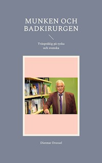 Munken och badkirurgen - Dietmar Dressel - ebook