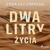 Dwa litry życia - Andrzej Zimniak - ebook + audiobook