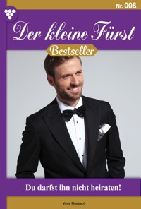 Du darfst ihn nicht heiraten! - Viola Maybach - ebook