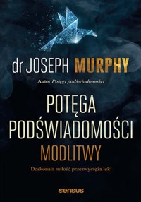 Potęga podświadomości Modlitwy - Murphy Joseph - książka