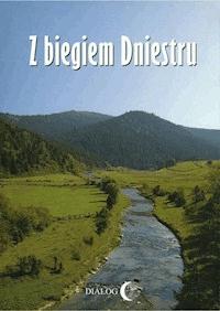Z biegiem Dniestru - Janusz Gudowski - ebook