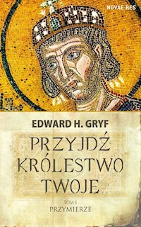 Przyjdź królestwo twoje Tom 2 - Gryf Edward H. - książka