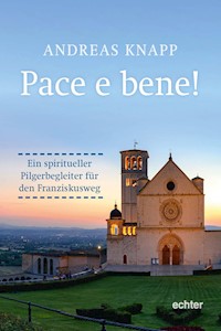 Pace e bene! - Andreas Knapp - ebook