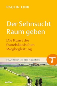 Der Sehnsucht Raum geben - Paulin Link - ebook