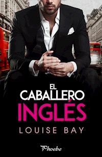 El caballero inglés - Louise Bay - ebook