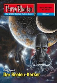 Perry Rhodan 2535: Der Seelen-Kerker - Frank Borsch - ebook