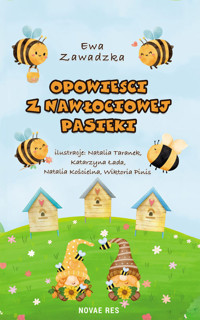 Opowieści z Nawłociowej Pasieki - Zawadzka Ewa - ebook + książka