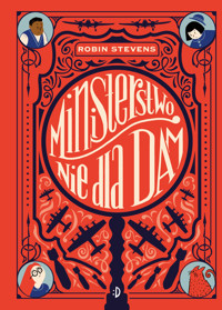 Ministerstwo Nie dla Dam - Robin Stevens - ebook