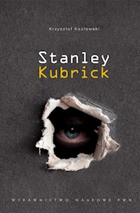 Stanley Kubrick - Krzysztof Kozłowski - książka