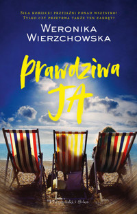 Prawdziwa ja - Weronika Wierzchowska - ebook + książka