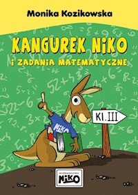 Kangurek NIKO i zadania matematyczne dla klasy 3 - Kozikowska Monika - książka
