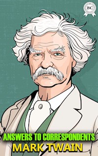 Answers to Correspondents - Mark Twain - ebook + audiobook