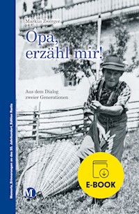Opa, erzähl mir! - Markus Zwerger - ebook