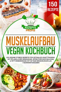 Muskelaufbau Vegan Kochbuch - Rezepte Profis - ebook