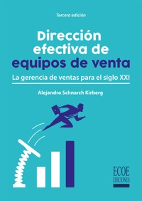 Dirección efectiva de equipos de venta - Alejandro Schnarch Kirberg - ebook