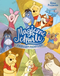 Magiczne chwile z Kubusiem Puchatkiem -  - książka