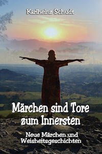 Märchen sind Tore zum Innersten - Karlheinz Schudt - ebook