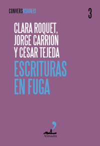 Escrituras en fuga - Jorge Carrión - ebook