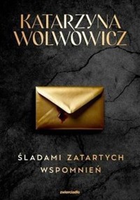 Śladami zatartych wspomnień - Wolwowicz Katarzyna - ebook + audiobook + książka