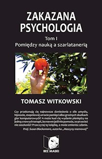 Zakazana psychologia Tom 1 - Tomasz Witkowski - książka
