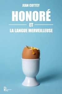 Honoré et la langue merveilleuse - Jean Cottey - ebook