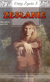 Córy życia. Zesłanie - May Grethe Lerum - ebook