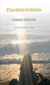 Lilabells  Gedichte - Charlotte Fröhlich - ebook