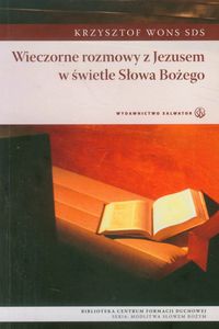 Wieczorne rozmowy z Jezusem w świetle Słowa Bożego - Wons Krzysztof - książka