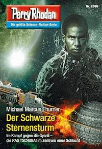 Perry Rhodan 2886: Der Schwarze Sternensturm - Michael Marcus Thurner - ebook