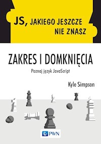 JS, jakiego jeszcze nie znasz. Zakres i domknięcia - Simpson Kyle - książka