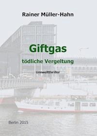 Giftgas - Rainer Müller-Hahn - ebook