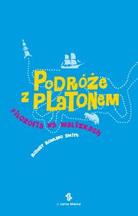 Podróże z Platonem - Smith Robert Rowland - książka