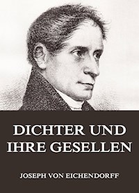 Dichter und ihre Gesellen - Joseph von Eichendorff - ebook