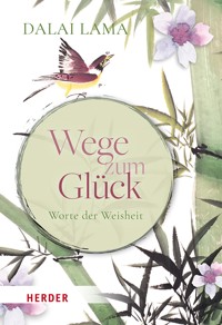 Wege zum Glück - Dalai Lama - ebook