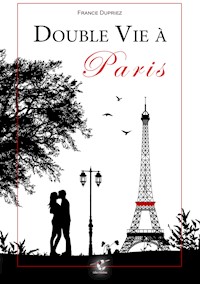 Double Vie à Paris - France Dupriez - ebook