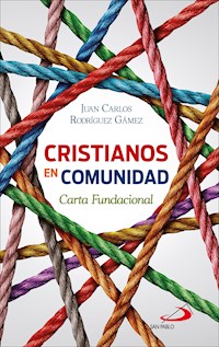 Cristianos en comunidad - Juan Carlos Rodríguez Gámez - ebook