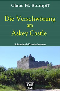 Die Verschwörung am Askey Castle - Claus H. Stumpff - ebook