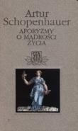 Aforyzmy o mądrości życia - Arthur Schopenhauer - ebook